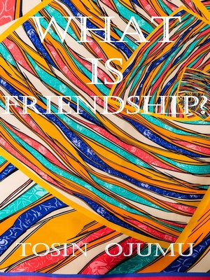 cover image of What is Friendship?